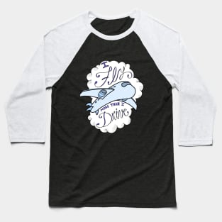 FlyMoreThanIDrive Baseball T-Shirt